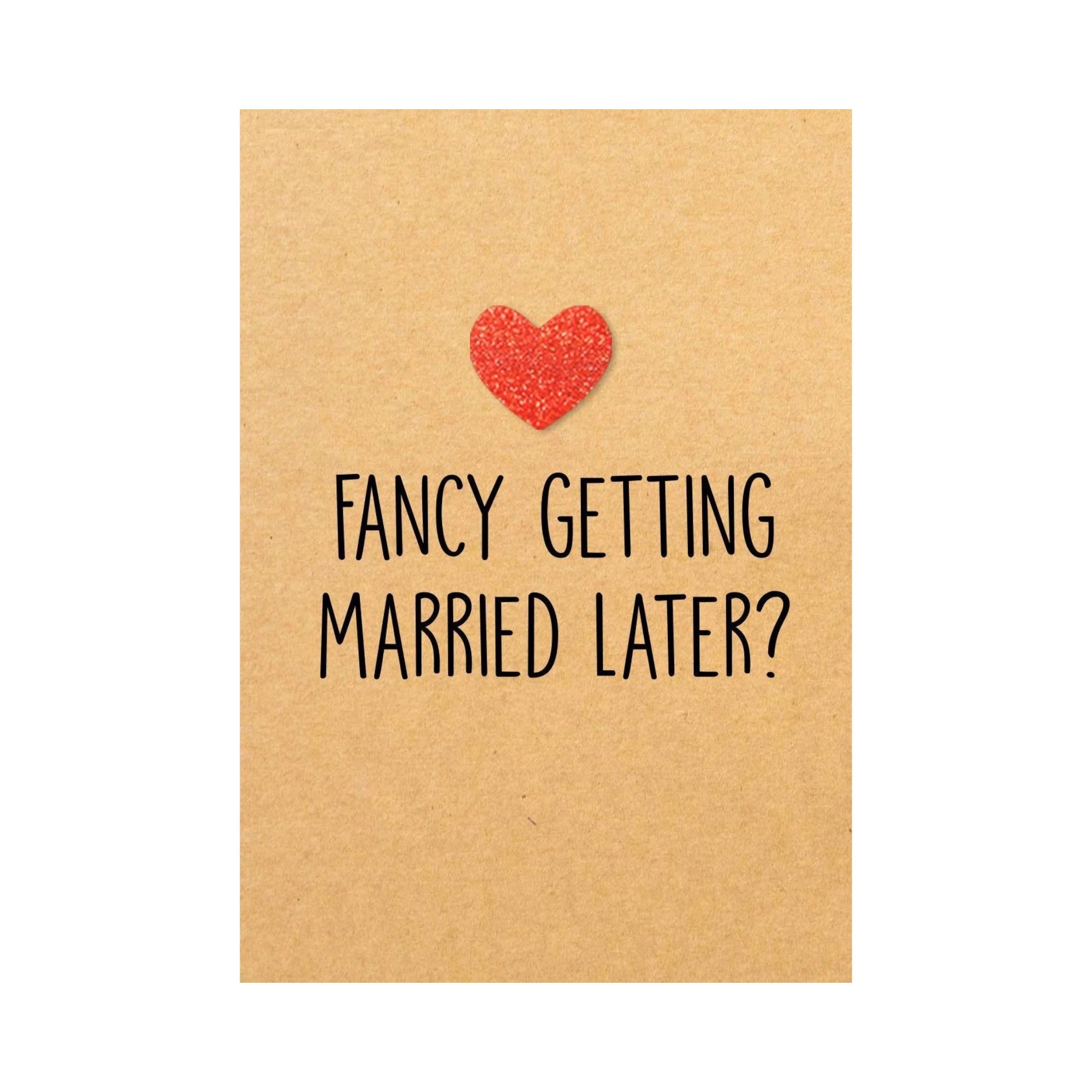 Fancy Getting Married Later Card